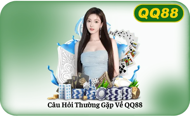 Câu hỏi thường gặp về QQ88 — uy tín, rút tiền, đăng nhập, tải app